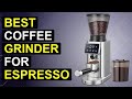Top 5 Best Coffee Grinder For Espresso | Top Espresso Coffee Grinder