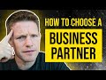 Choosing the right business partners - 6 things you MUST KNOW