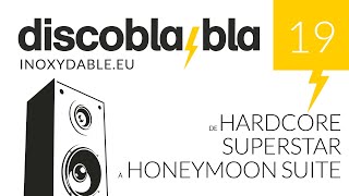 disco bla•bla #019 - de Hardcore Superstar à Honeymoon Suite