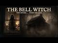 The Bell Witch: The Entity That Killed John Bell