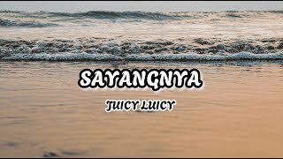 Juicy Luicy - Sayangnya (Lyric)