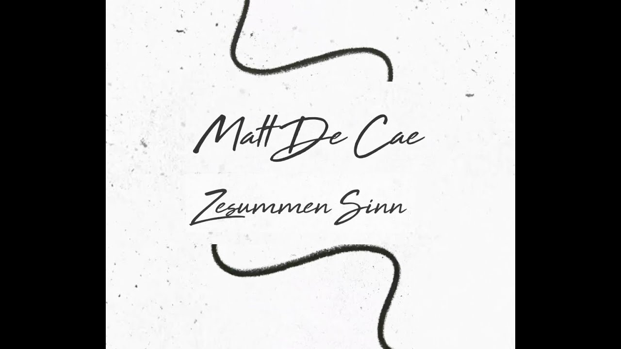 Matt De Cae - Zesummen Sinn