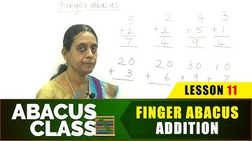 Abacus Class - Learn Finger Abacus - Addition | Learn basics Abacus | Beginners Abacus Lesson 11