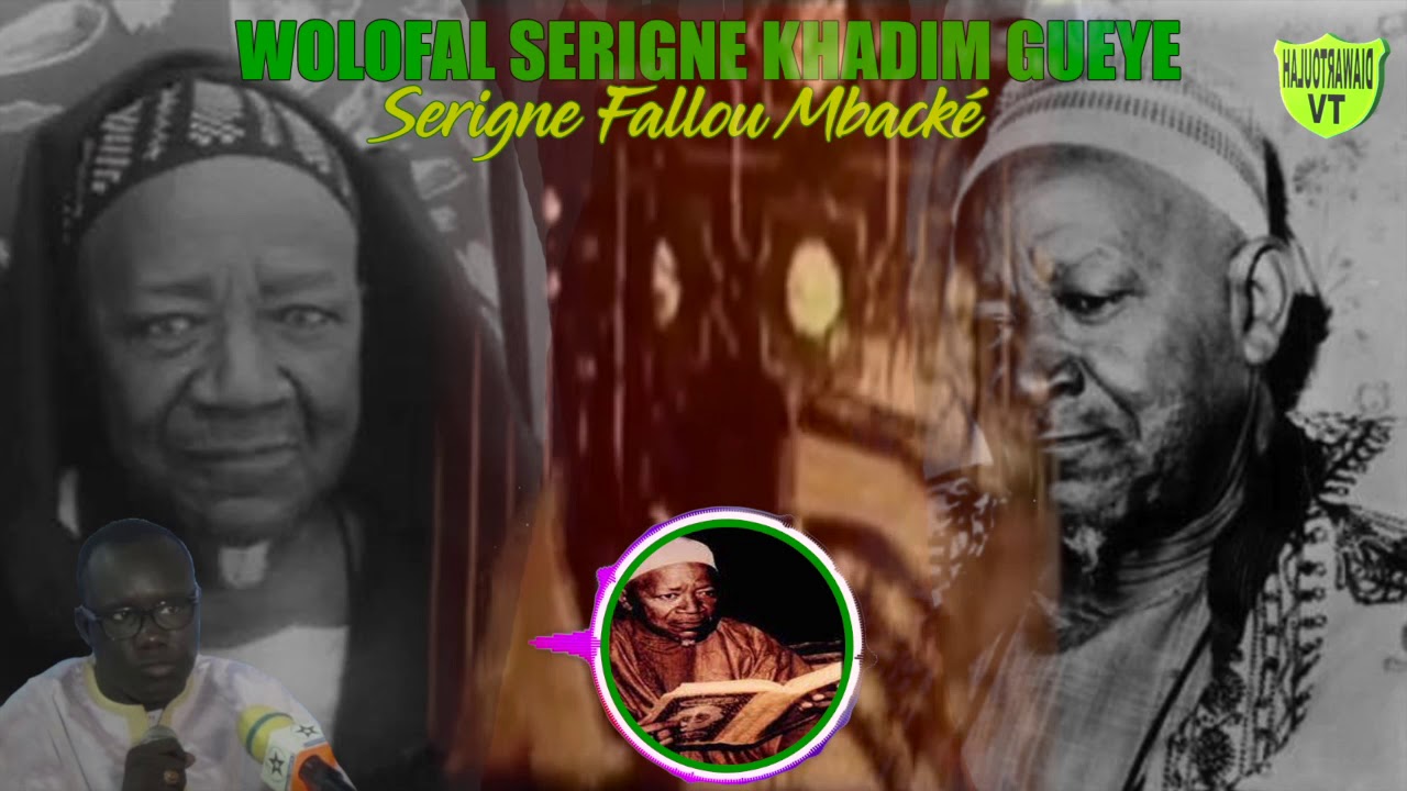 WOLOFAL SERIGNE FALLOU, SERIGNE KHADIM GUEYE