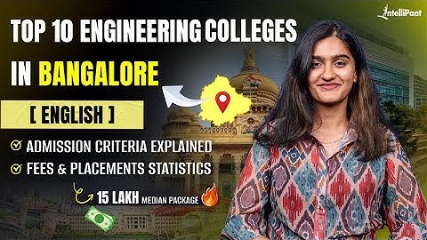 🔥Top 10 Engineering Colleges in Bangalore (English)| Engineering Colleges in Bangalore | Intellipaat