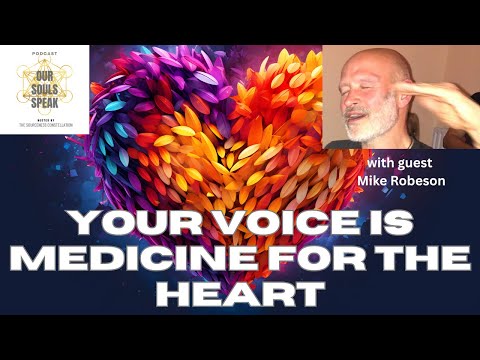 Find the Harmony of Your Heart with Mike Robeson. @OurSoulsSpeak