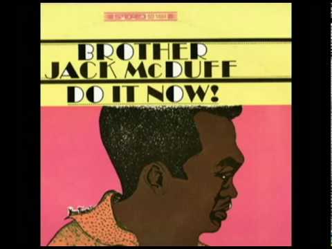 Watch Brother Jack McDuff - Strolling Blues on YouTube Watch Brother Jack McDuff - Strolling Blues on YouTube