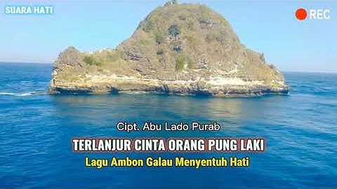 Lagu Ambon hits, Terlanjur Cinta Pung Laki