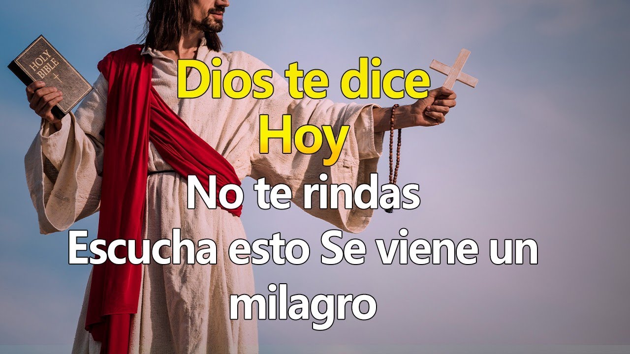 DIOS TE DICE HOY No te rindas, Escucha esto🙏Se viene un milagro a tu ...