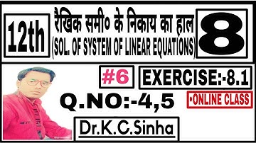 SOLUTION OF SYSTEM OF LINEAR EQUATIONS//CLASS 12TH MATHS//PART:-6//Dr.K.C.Sinha//LATEST VIDEOS 2020