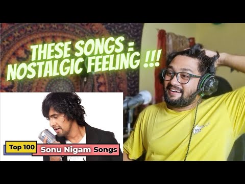 Sonu Nigam - Top 100 songs (Reaction) | SINGER REACTION VIDEO !!! - YouTube