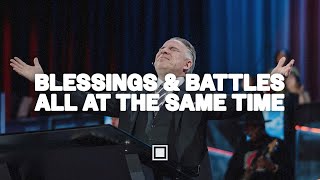 Blessings and Battles All at the Same Time | Tim Dilena