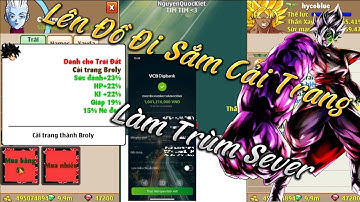 Ngọc Rồng Fun - Đầu Tư Đi Sắm Cải Trang Với Ước Muốn Làm Trùm Sever Funny !!!