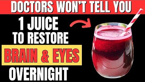 Top 4 Juices to Restore Vision and Memory While You Sleep | Seniors Health Tips