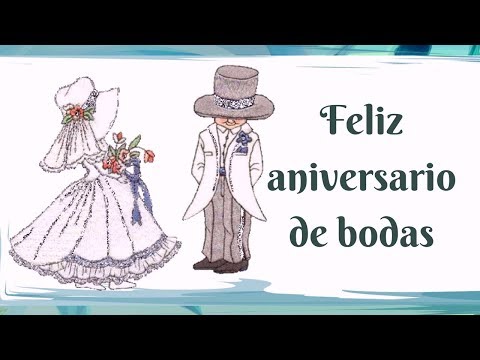 Video: Hermosas felicitaciones por tu aniversario de bodas