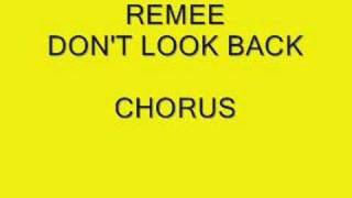 Remee - Dont Look Back Refrain