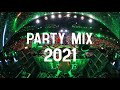 EDM Party Mix 2021 - Best Mashups &amp; Remixes of Popular Songs 2021 - Party 2021 #11