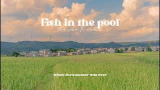 [lyrics] Fish in the pool - Hekuto Pascal