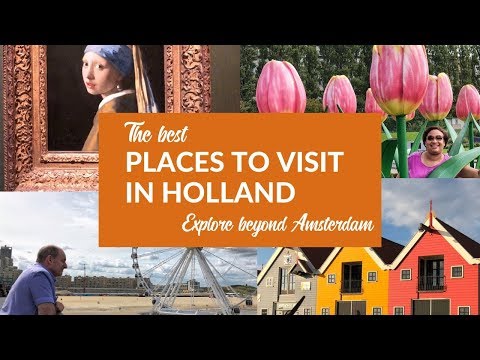 the-best-places-to-visit-in-holland-beyond-amsterdam---the-netherlands-in-10-words