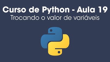 Trocando o valor entre variáveis em Python - Aula 19