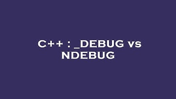 C++ : _DEBUG vs NDEBUG