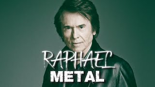 RAPHAEL - Mi Gran Noche TURNS METAL