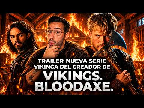 TRÁILER NUEVA SERIE VIKINGA DEL CREADOR DE VIKINGS. BLOODAXE OPINIÓN Y REACCIÓN
