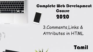 3.Comments,Links,Attributes || Complete Web development Course in Tamil || 2020 || HTML full Course