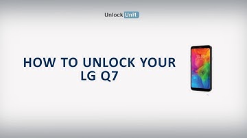 HOW TO UNLOCK LG Q7