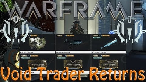 Warframe - Void Traders Returned! 72nd rotation