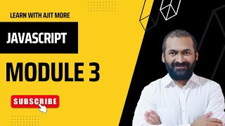 Module 3 | Javascript | Learn with Ajit More #learnwithajitmore