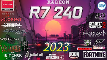 AMD Radeon R7 240  in 15 GAMES | (2023-2024)