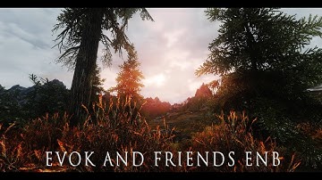 Skyrim ENB Presets - TES V - Skyrim: Evok and Friends ENB