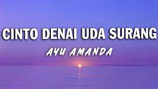 Ayu Amanda - Cinto Denai Uda Surang (Lirik Music Video)