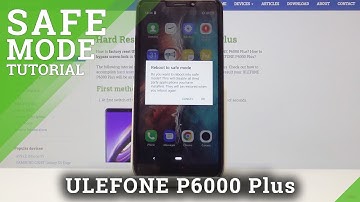 Safe Mode in ULEFONE P6000 Plus - Diagnostic Mode Tutorial