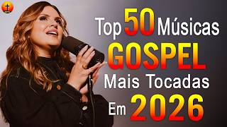 Louvores De Adoração - Louvores Para Dormir, Músicas Gospel Mais Tocadas - Top Gospel Evangélicos