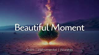 BEAUTIFUL MOMENT (HERMOSO MOMENTO) | Instrumental Christian Music | Música Instrumental Cristiana