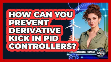 How Can You Prevent Derivative Kick In PID Controllers? - Electrical Engineering Essentials