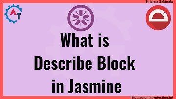 Protractor Tutorial 14 -  What is Describe Block in Jasmine Framework | Jasmine Unit Testing