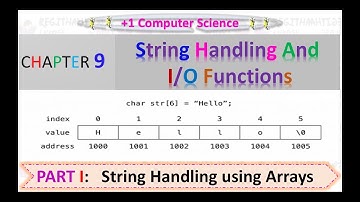 Chapter 9 String Handling and I/O Functions 🔥PART I🔥
