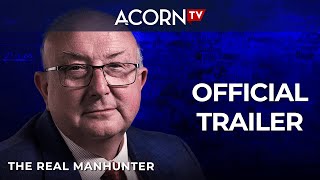 Acorn TV Exclusive | The Real Manhunter | Official Trailer