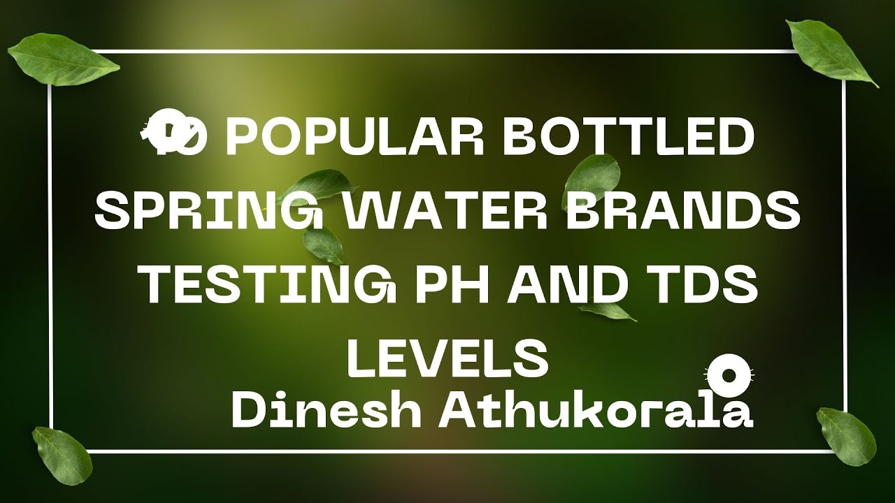 10 Popular Bottled Spring Water Brands Testing pH and TDS levels Dinesh