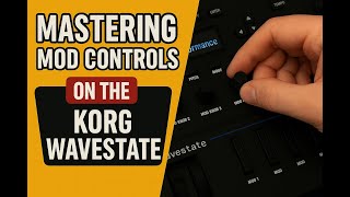Korg Wavestate Performance Hacks  Mod Knob Magic Revealed