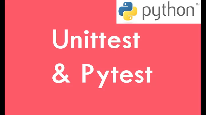 Python Test frameworks - Unittest & Pytest