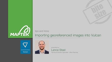 Vulcan Bite Size - Tips & Tricks: Importing georeferenced images