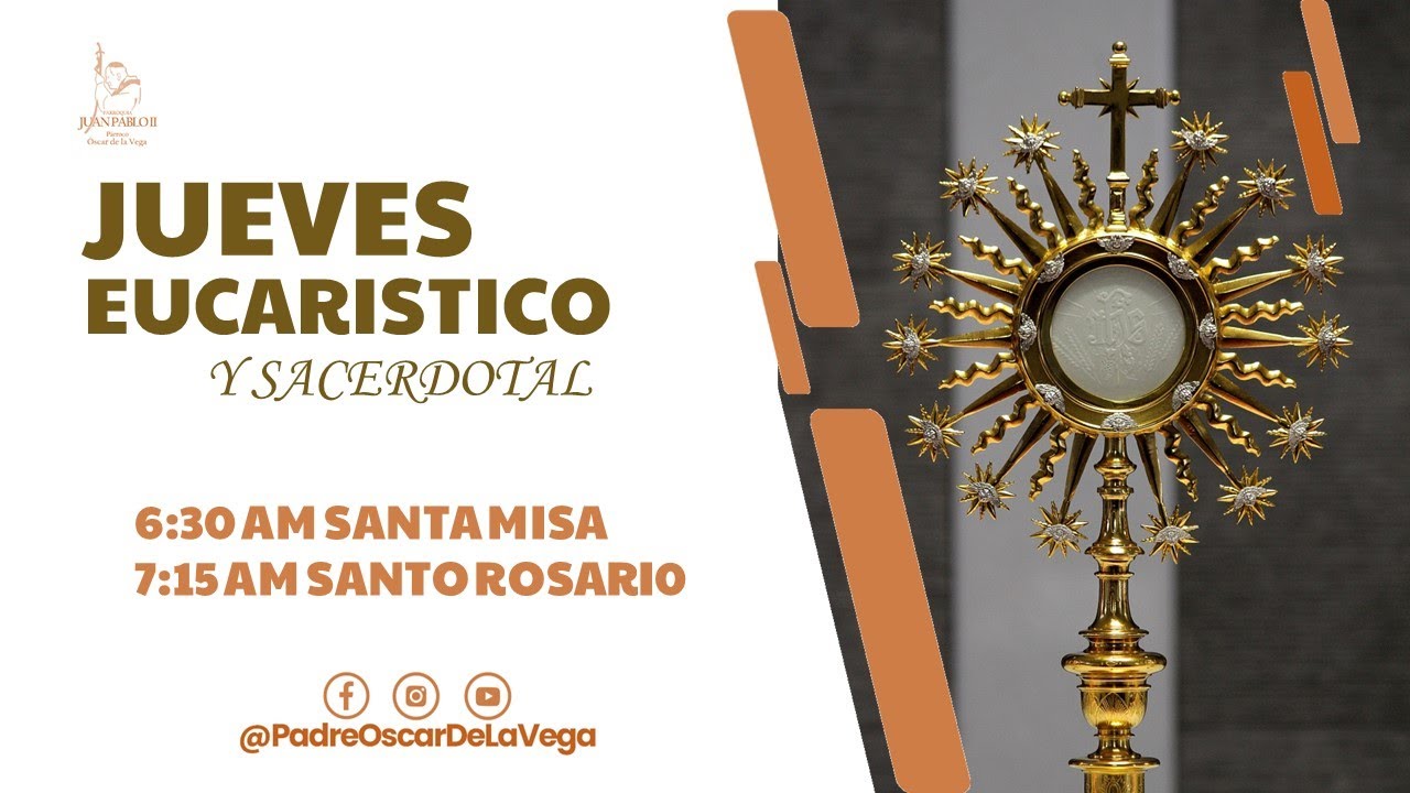 JUEVES EUCARISTICO Y SACERDOTAL; SANTA MISA Y SANTO ROSARIO 06 OCTUBRE 2022 I PadreOscarDeLaVega