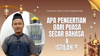 Apa pengertian puasa secara bahasa & istilah , Ustadz Ali Mahdi S.Ag M.H