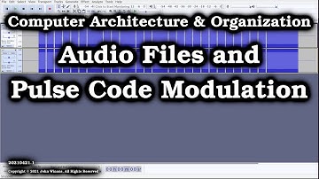 Audio Files and Pulse Code Modulation