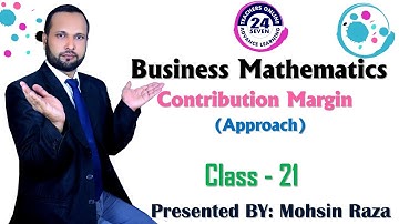 MTH302 Short Lecture - 21 | VU Short Lecture | Contribution Margin Approach  in (Urdu / Hindi)