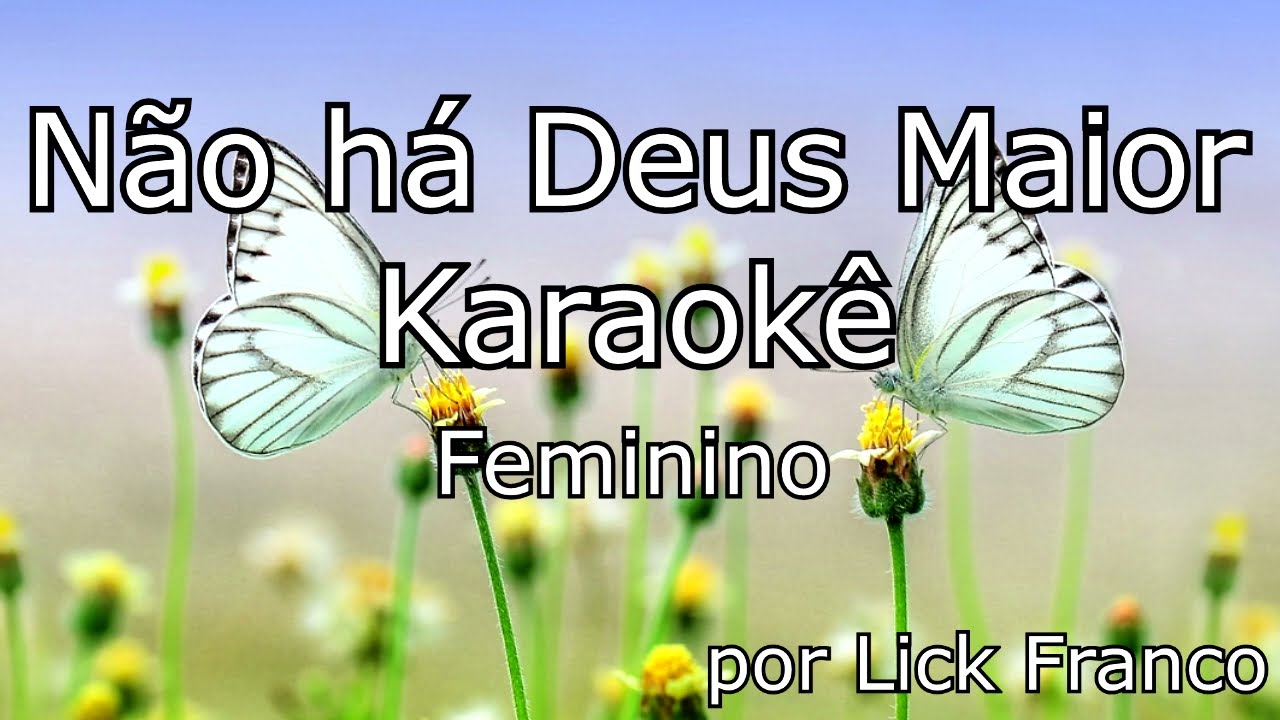 Não há Deus Maior Playback - Tom Feminino